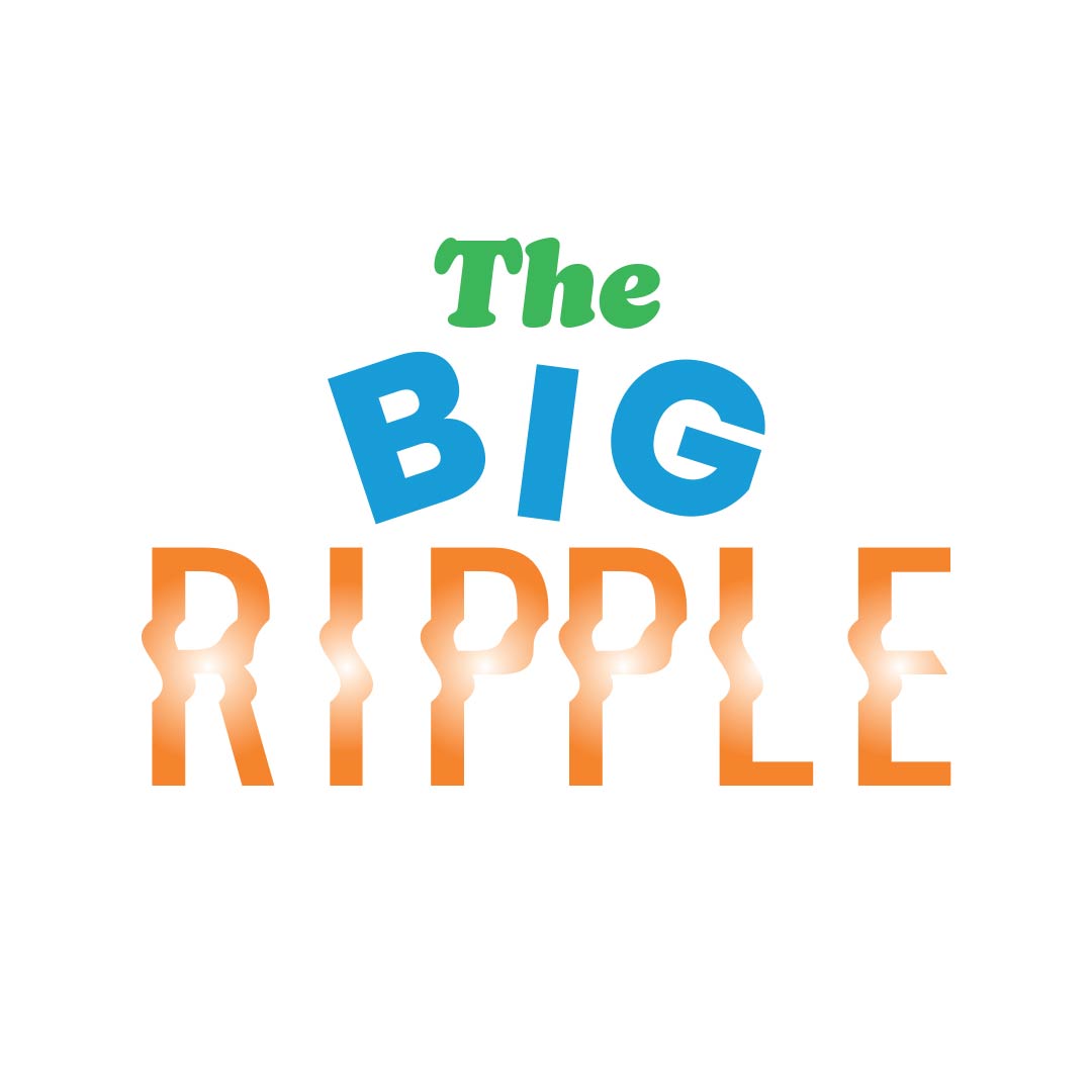 The Big Ripple